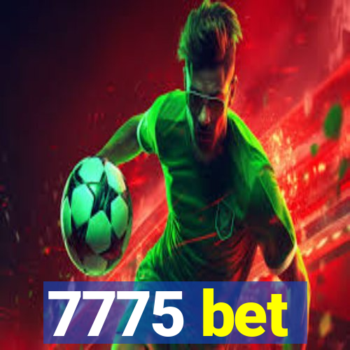7775 bet